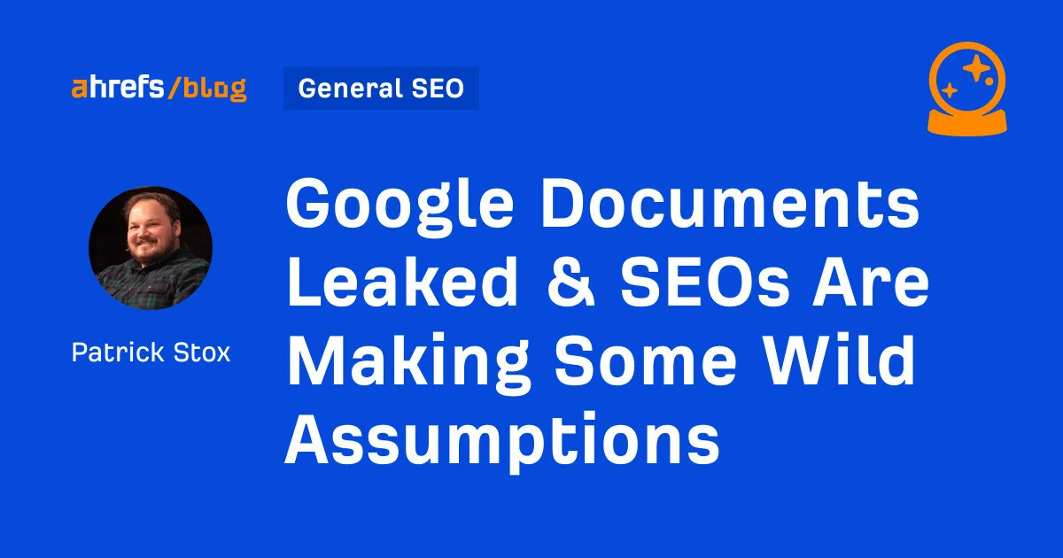 Leaked Google Docs Lead SEOs to Wild Assumptions