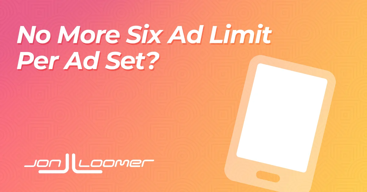 Meta Removes Six Ad Limit in Ad Sets for Advertisers