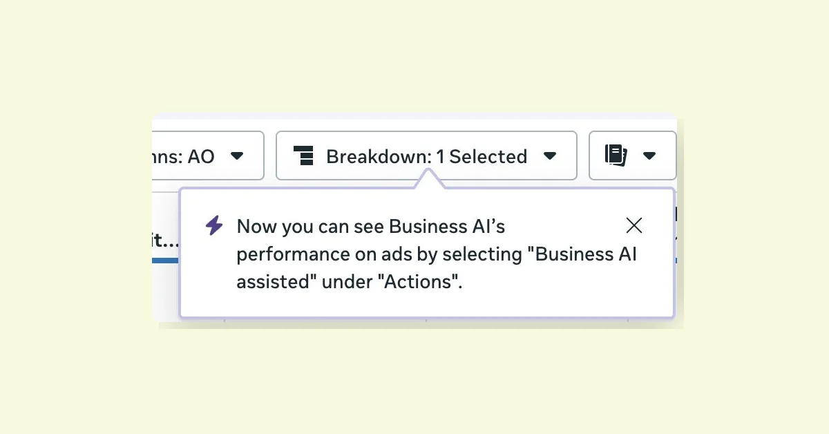 Meta Ads adds Business AI breakdown to reveal AI-driven conversion results