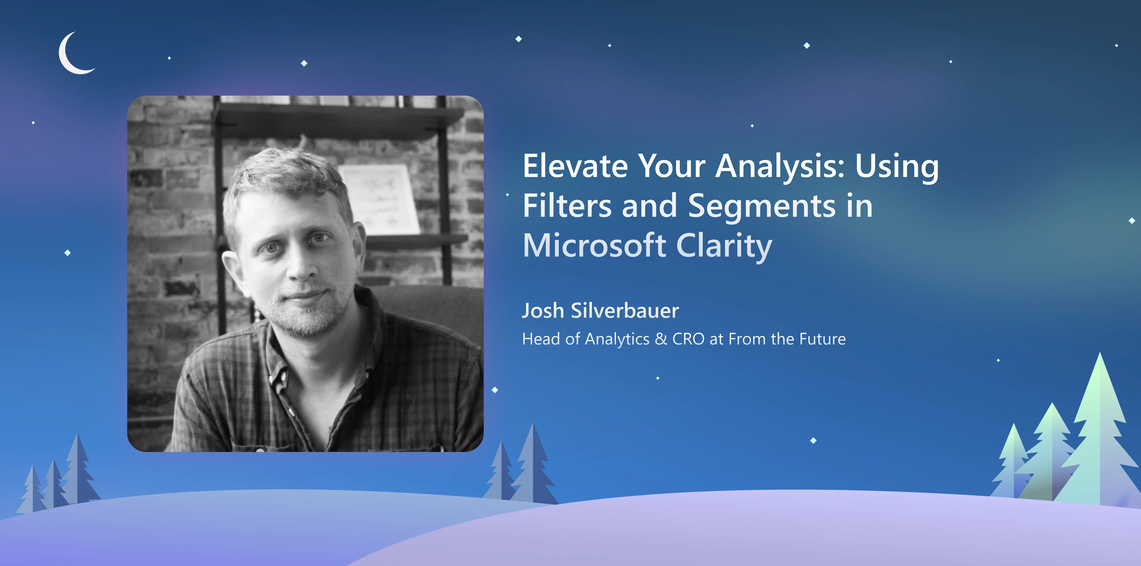 Elevate Your Analysis: Using Filters and Segments in Microsoft Clarity