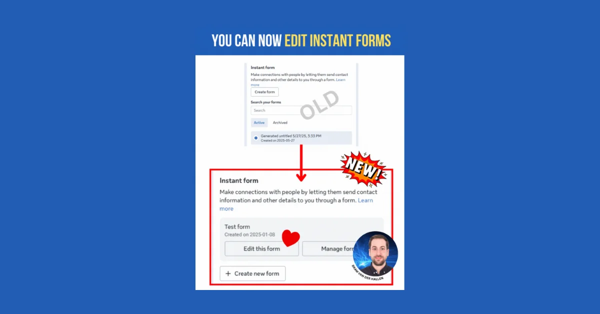 Meta Ads Manager Now Lets You Edit Instant Forms for More Flexibility