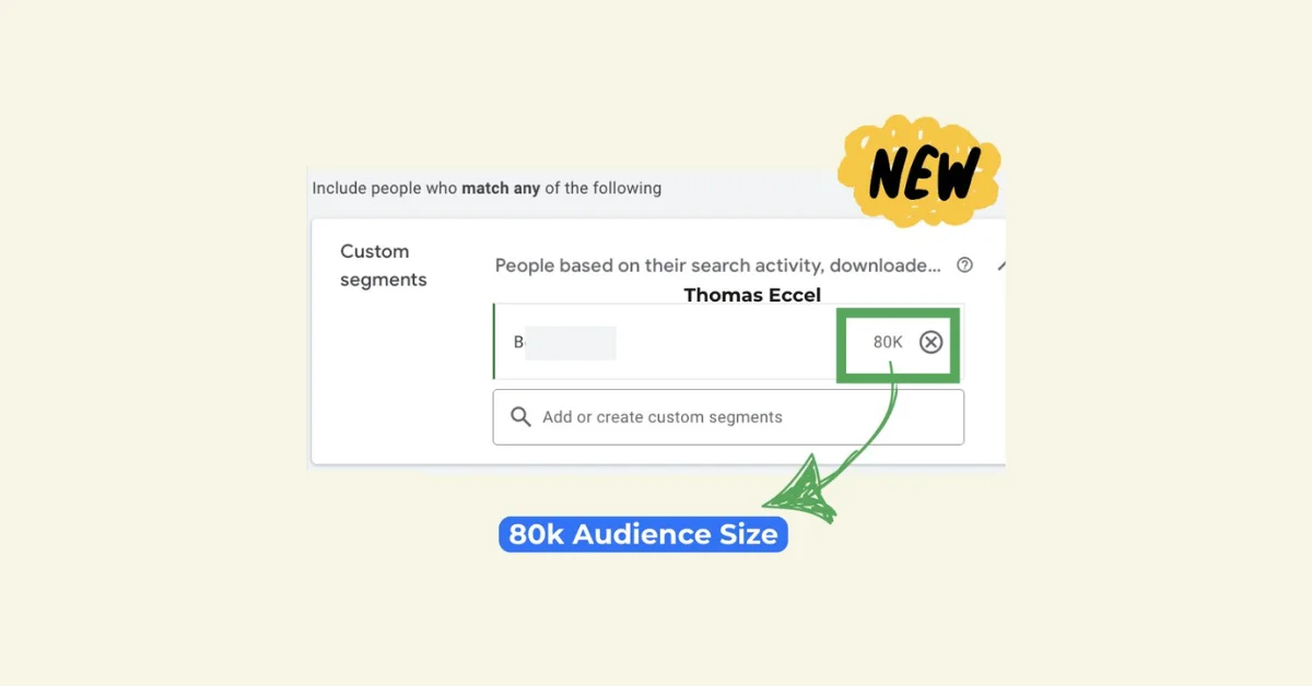 Google Ads Custom Segments Now Show Estimated Audience Size