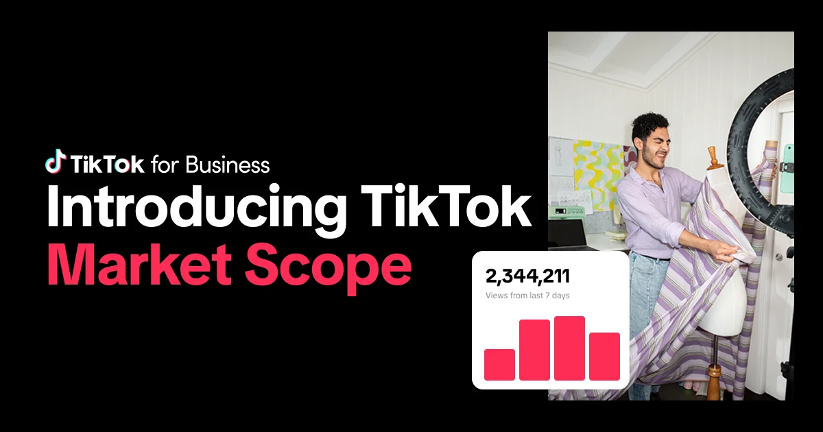 TikTok launches Market Scope tool to boost audience insights and campaign growth
