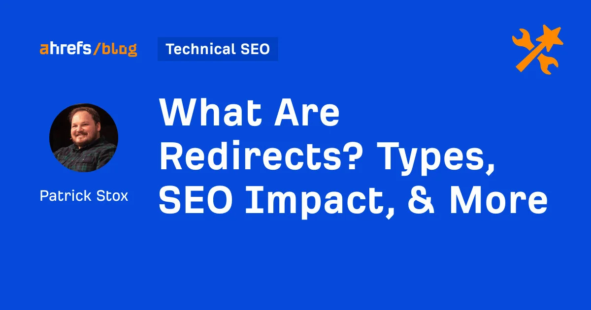 Understanding Redirects: Types, SEO Impact, and Usage