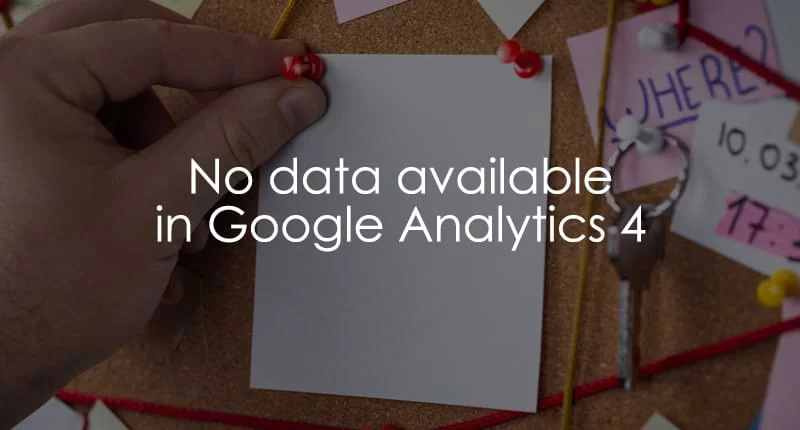 Solving Google Analytics 4 Data Availability Issues