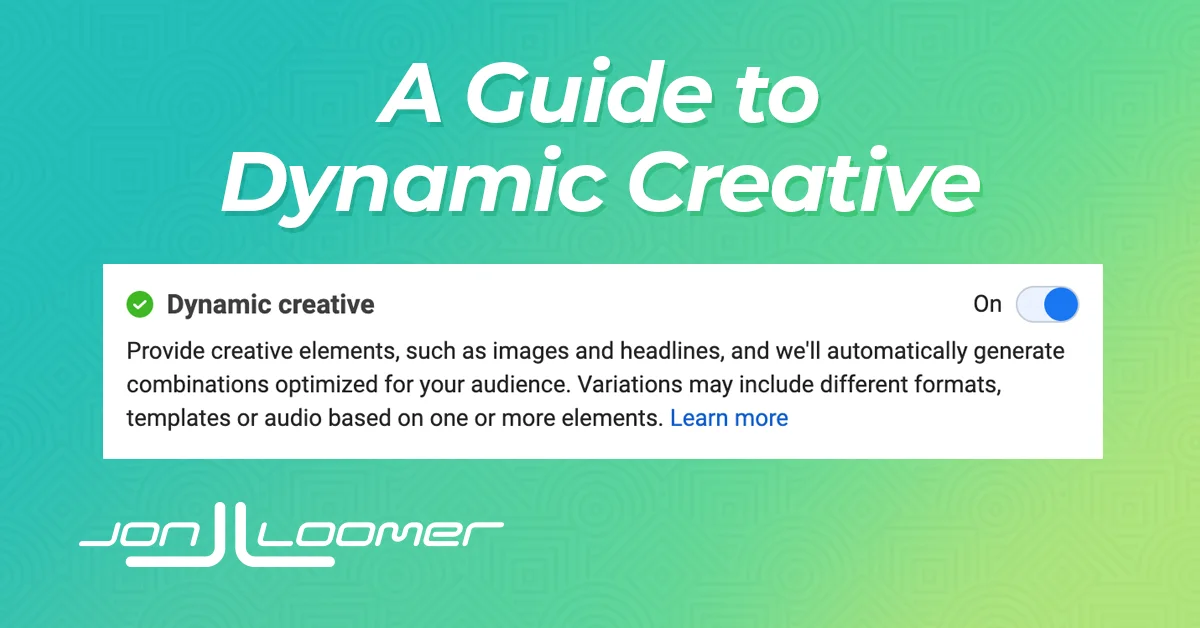 Dynamic Creative in Meta Ads Manager: A Relevant Guide Today
