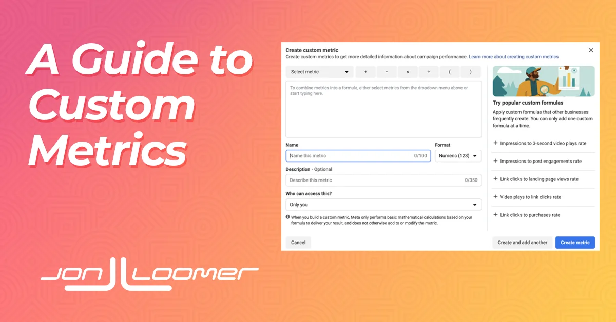 A Guide to Custom Metrics in Meta Ads Manager