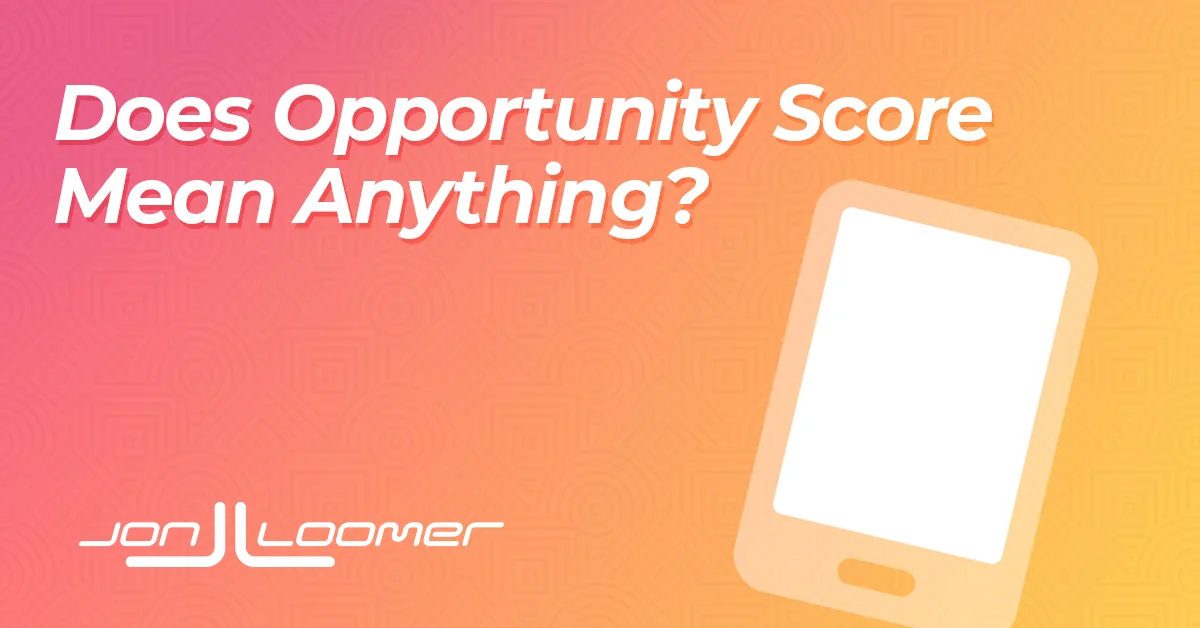 Does Opportunity Score Mean Anything?
