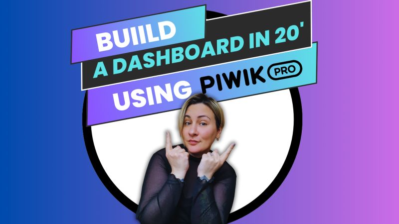 Learn to Build a Piwik PRO Dashboard in Under 20 Minutes