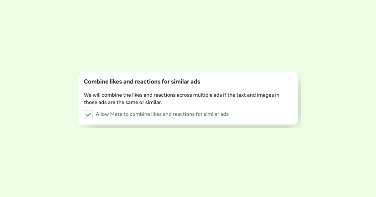 Meta Advertisers Can Now Combine Likes and Reactions on Similar Ads