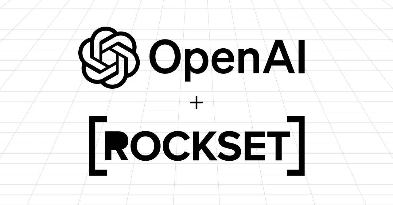 OpenAI Acquires Rockset to Enhance Real-Time Analytics and Retrieval Capabilities