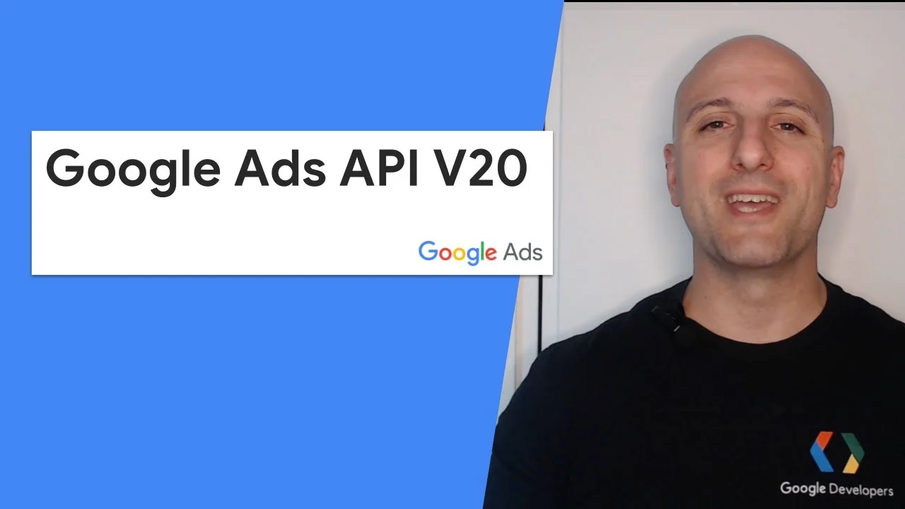 Google Ads API v20 release announced with new features and client library upgrades