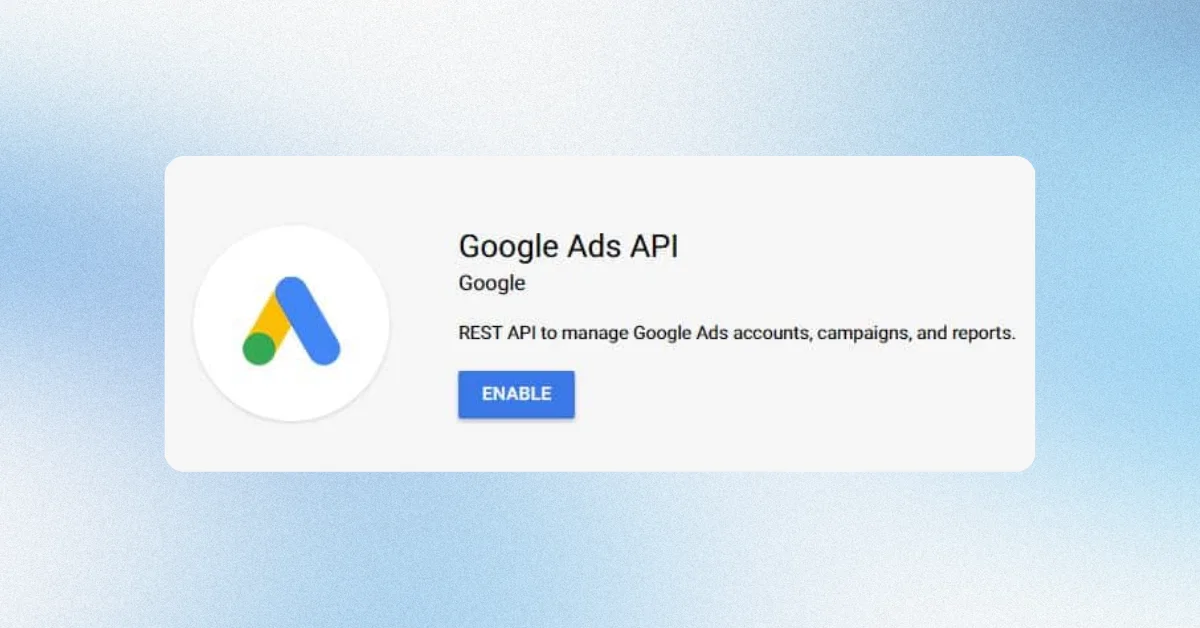 Google Ads API Updates Search and Display Campaign Reporting from October 2024