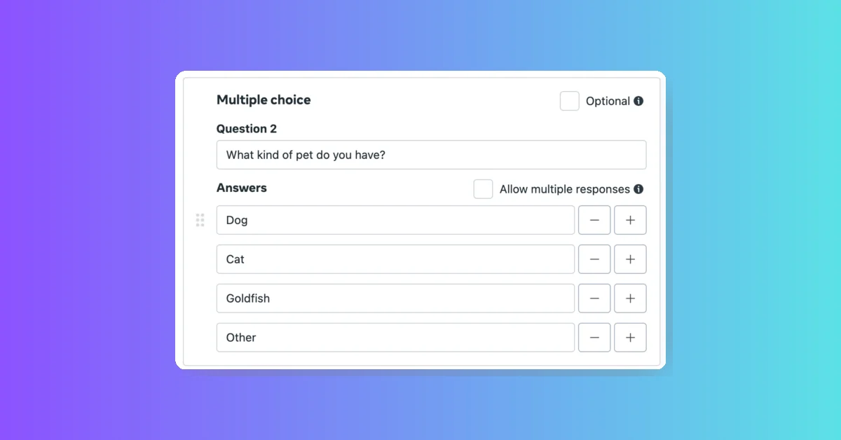 Meta Advertisers Can Now Allow Multiple Responses in Instant Form Questions