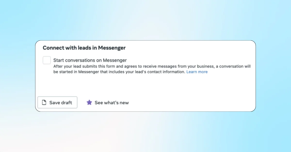 Meta Introduces Messenger Integration for Instant Form Leads
