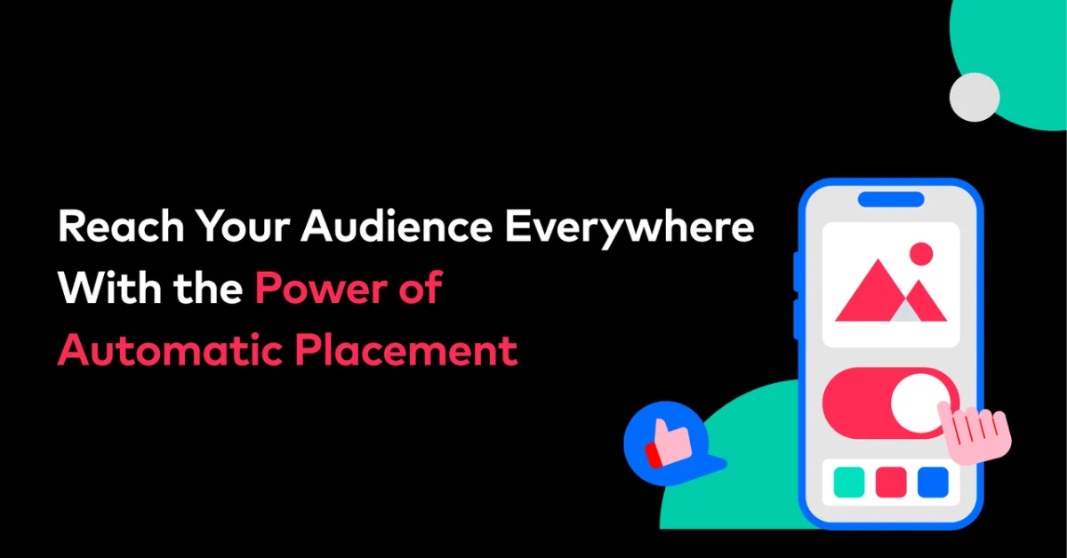  TikTok Introduces Automatic Placement for Ads Across Platforms