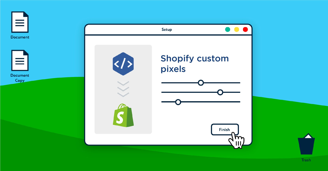 Migrate to Shopify Custom Pixels Today to Prevent Tracking Disruptions