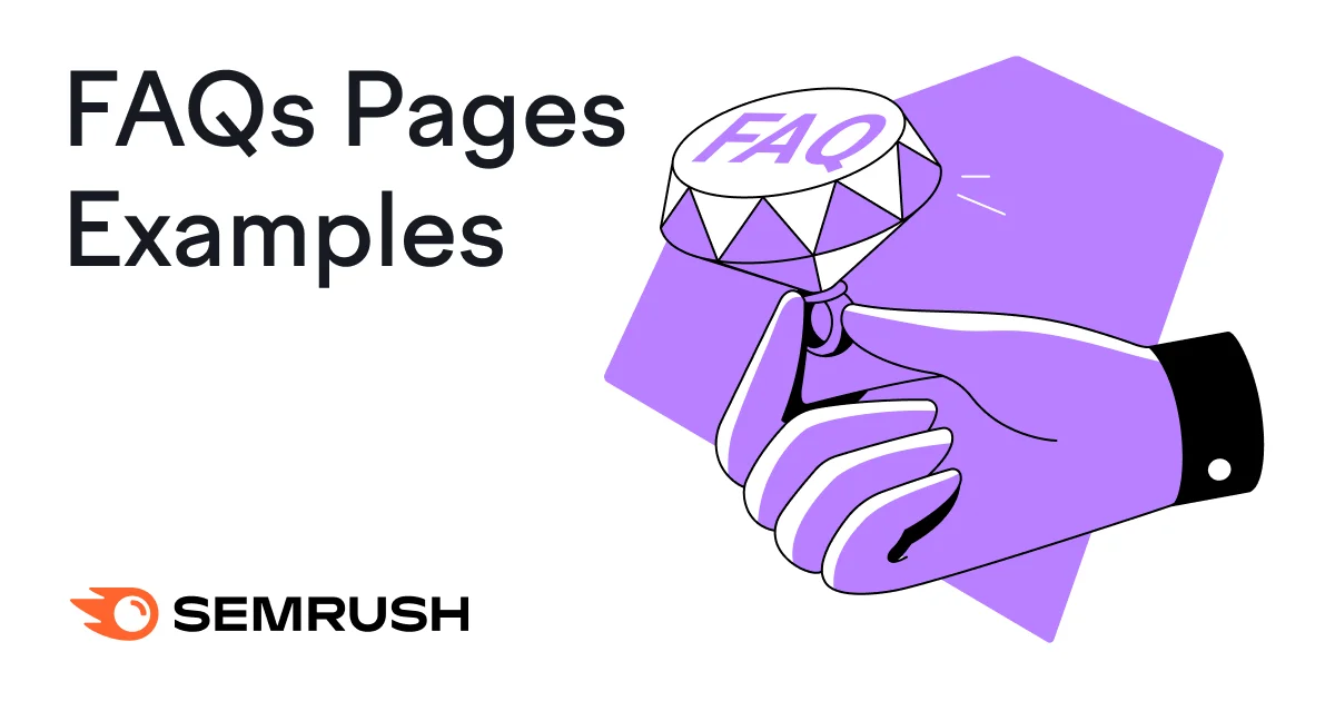 Crafting an Excellent FAQ Page: Top 6 Examples to Learn From