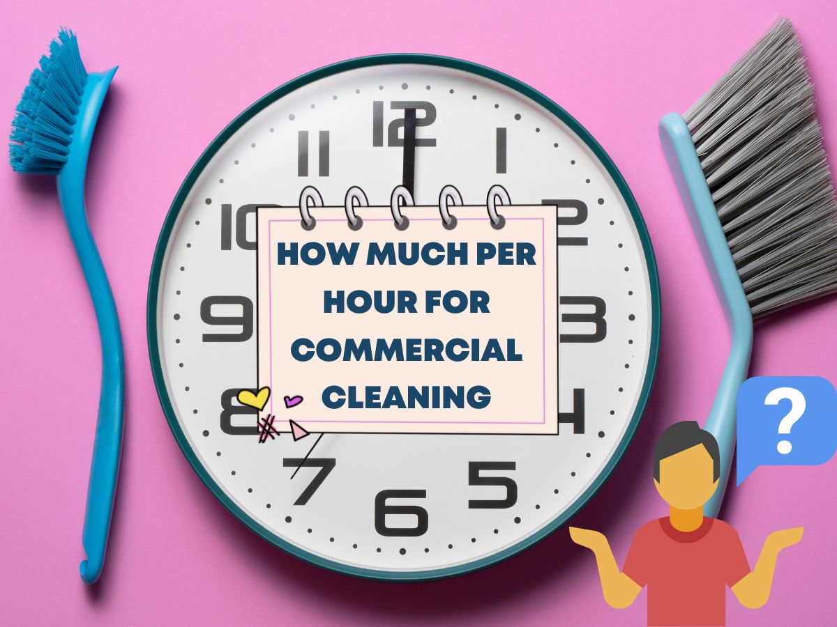 How Much Per Hour for Commercial Cleaning