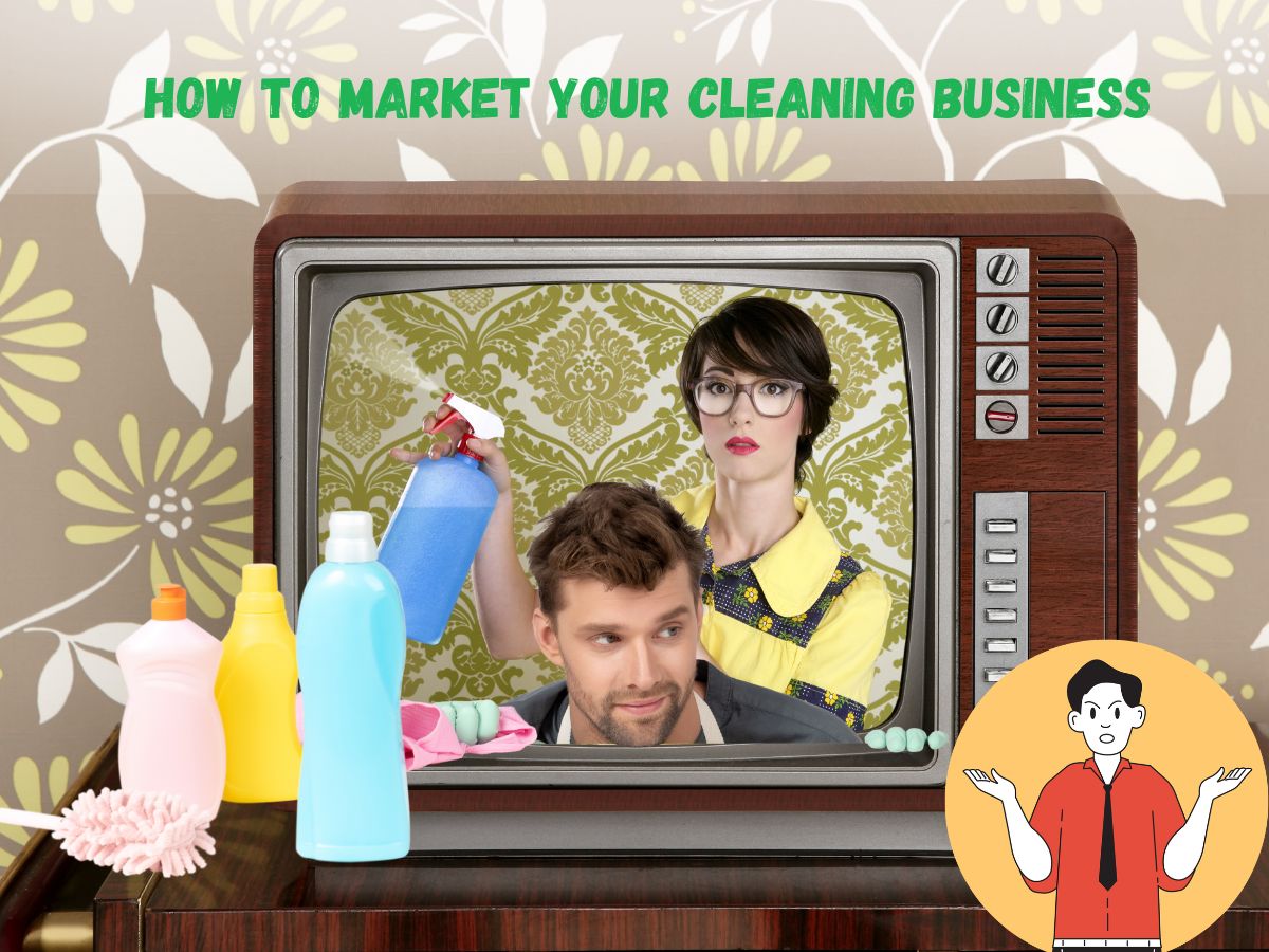 How to Market Your Commercial Cleaning Business