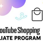 YouTube Shopping Affiliate Program Launched – Helps Creators Monetize Their Videos with Product Sales