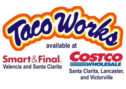 Taco Works now in Santa Clarita Lancaster and Victorville