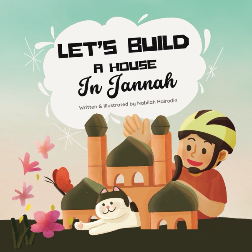 Let's Build a House in Jannah - Murabbi Living | Take App