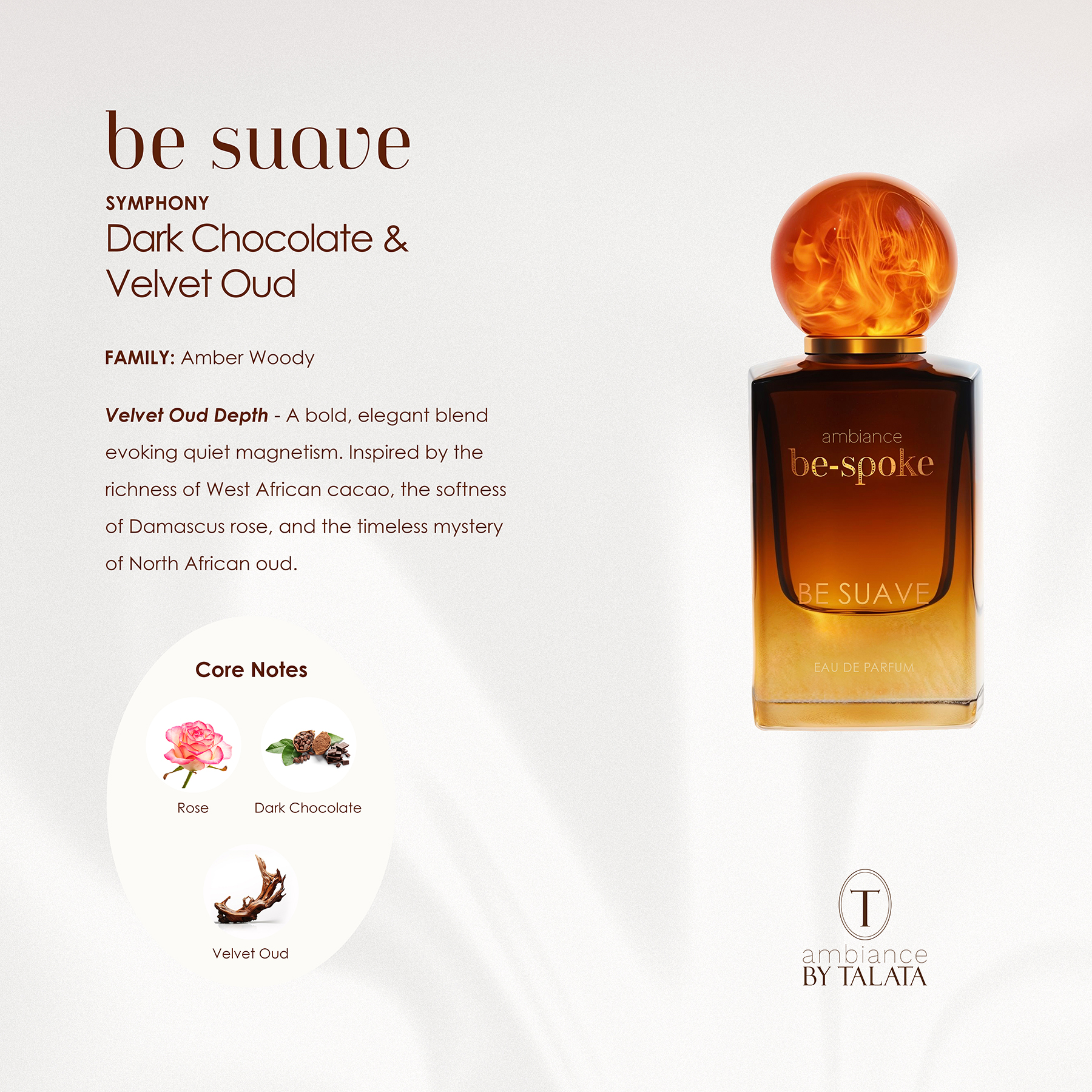BE SUAVE Dark Chocolate · Velvet Oud Eau De Parfum 50ml