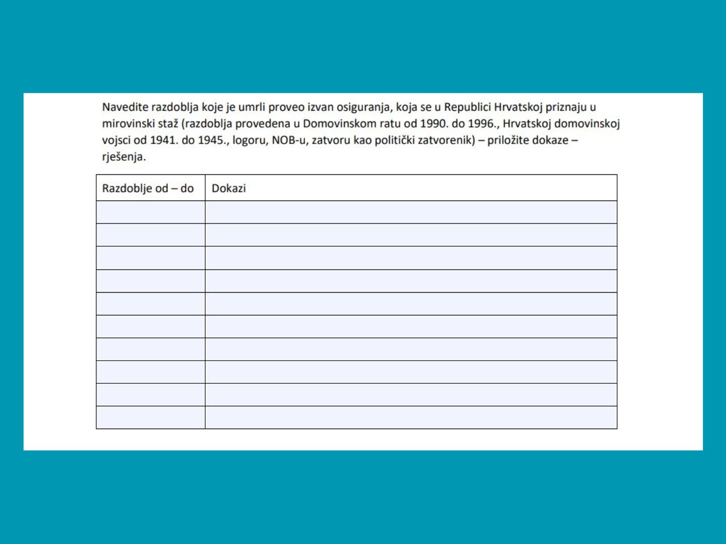 Upisivanje podataka o vremenu provedenom izvan osiguranja preminulog Upisivanje podataka o vremenu provedenom izvan osiguranja preminulog prilikom prijave za obiteljsku mirovinu
