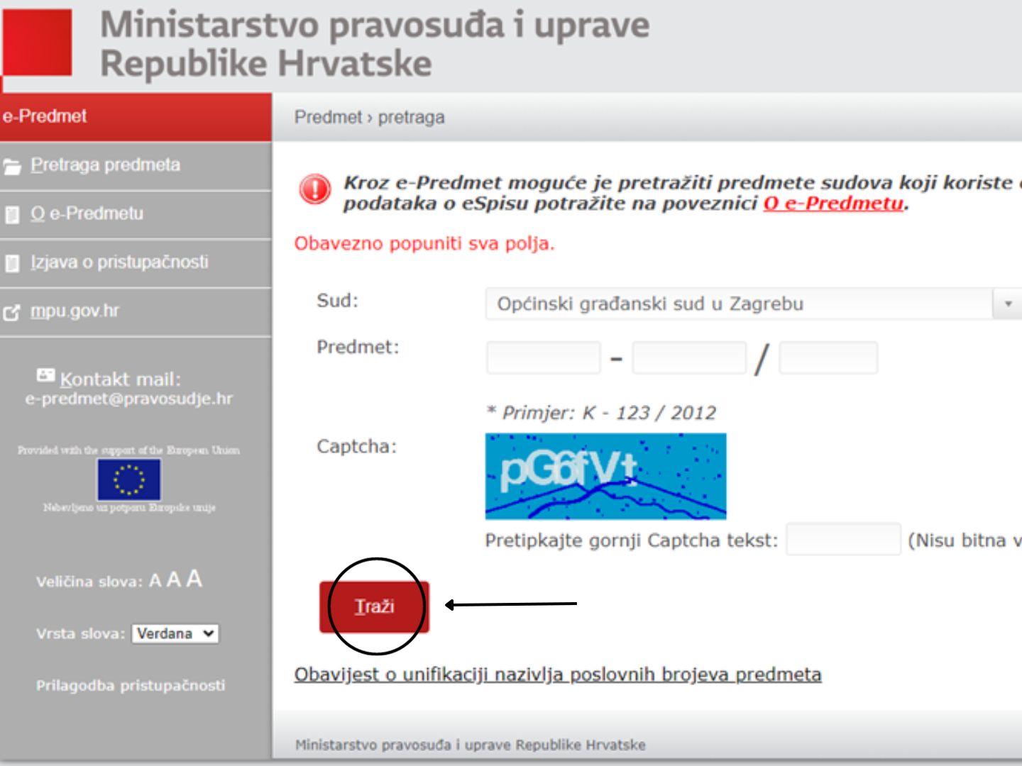 Pretraživanje predmeta u tražilici predmeta prilikom pokušaja saznavanja statusa predmeta na sudu Pretraživanje baze e-Predmeta prilikom saznavanja statusa predmeta na sudu