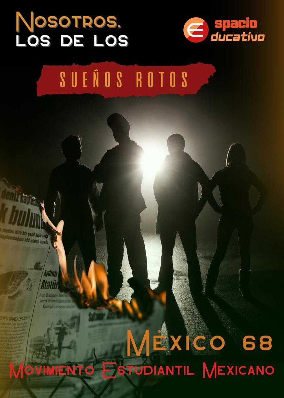 "México 68. Nosotros, los de los Sueños Rotos" 