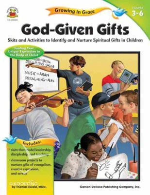 GROWING IN GRACE GOD-GIVEN GIFTS