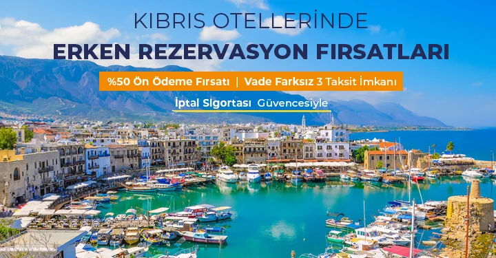 Kıbrıs Erken Rezervasyon Otelleri