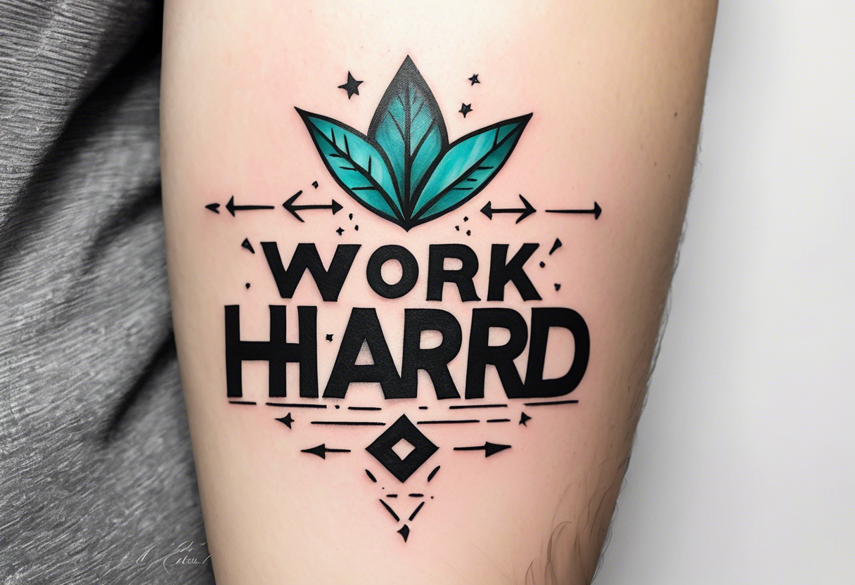 I want a painting style tattoo with the letters "work hard, play hard". tattoo idea