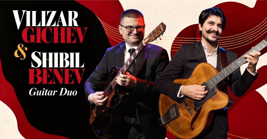 Shibil Benev & Vilizar Gichev: Guitar Duo