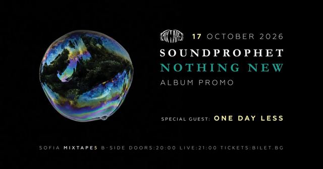 Soundprophet: Nothing New – Album Promo Live + Оne Day Less