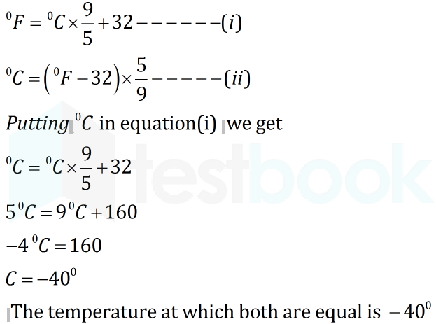 5. Convert −40∘F to the Celsius scale. Ans: −40∘C