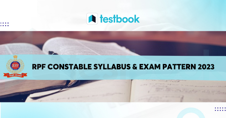 RPF Constable Syllabus and Exam Pattern 2023