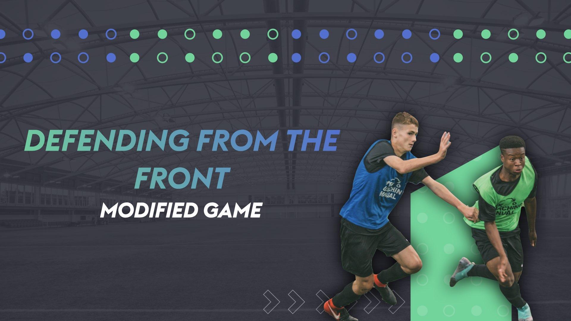 Defending From The Front Modified Game The Coaching Manual Defending from the front modified game the coaching manual