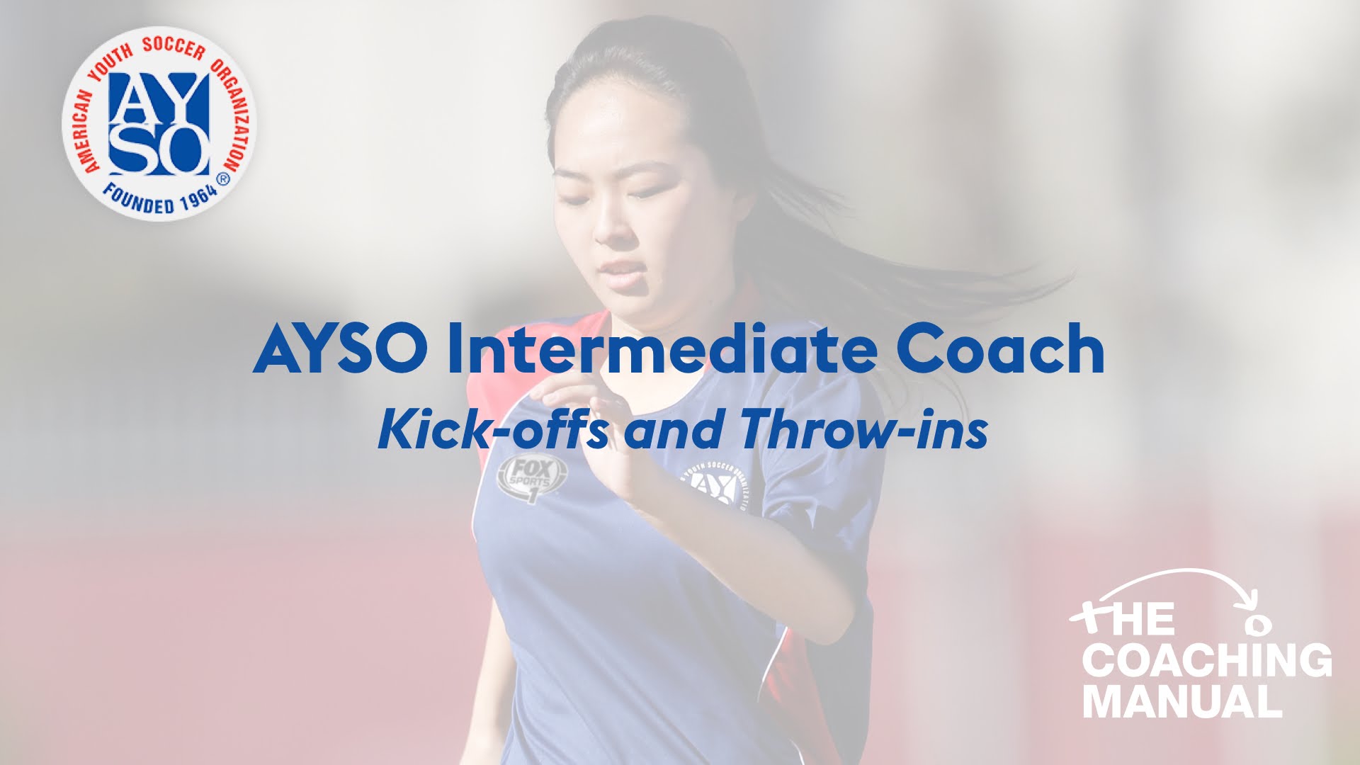 AYSO Intermediate Coach - Kick Offs and Throw Ins - The Coaching Manual