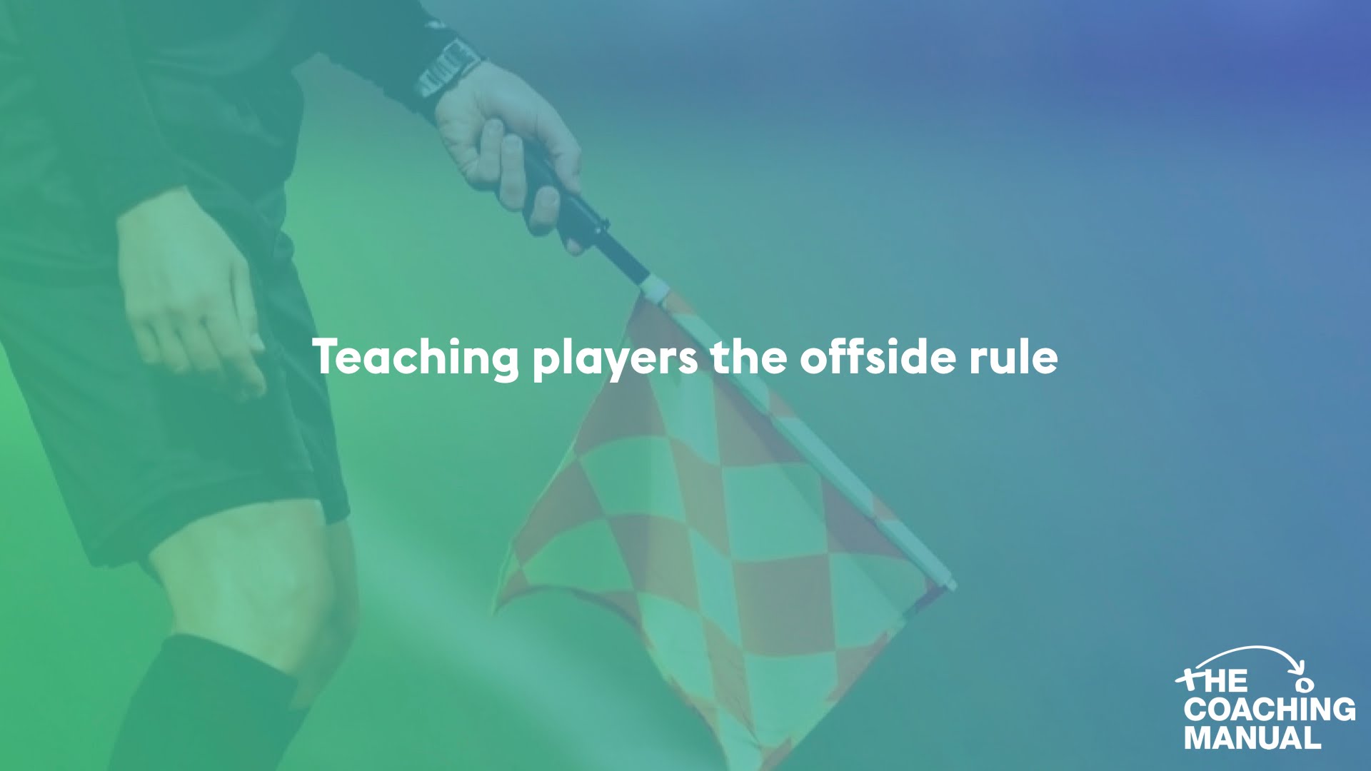 Teaching players the offside rule The Coaching Manual