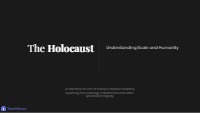 The Holocaust: Understanding Scale and Humanity