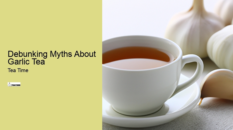 Debunking Myths About Garlic Tea