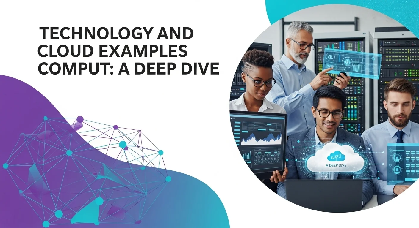Business technology with innovation and digital resources to discover Cloud Examples Comput