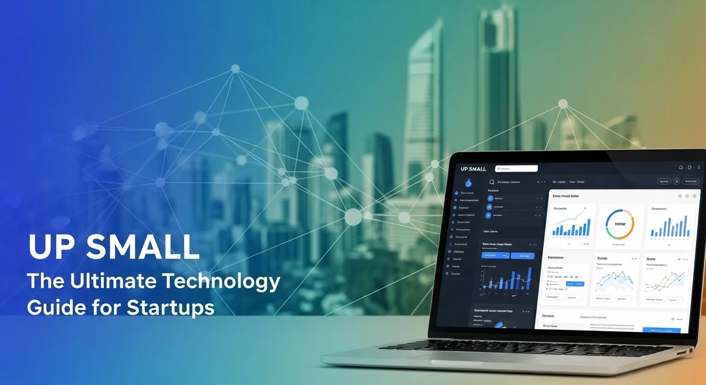 Tech solutions and digital innovations for Up Small in modern business