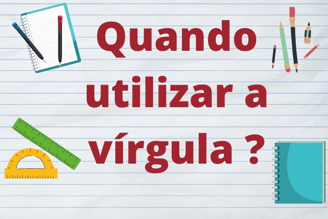 Quando utilizar a vírgula