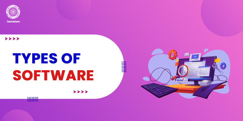 Different Types of Software You Should Know in 2026