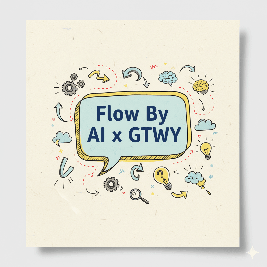 Flow By AI x GTWY