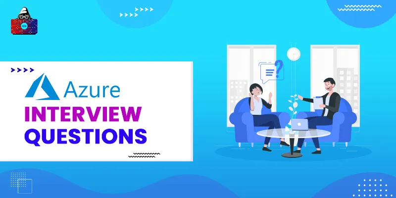 40+ Top Azure Interview Questions and Answers in 2026