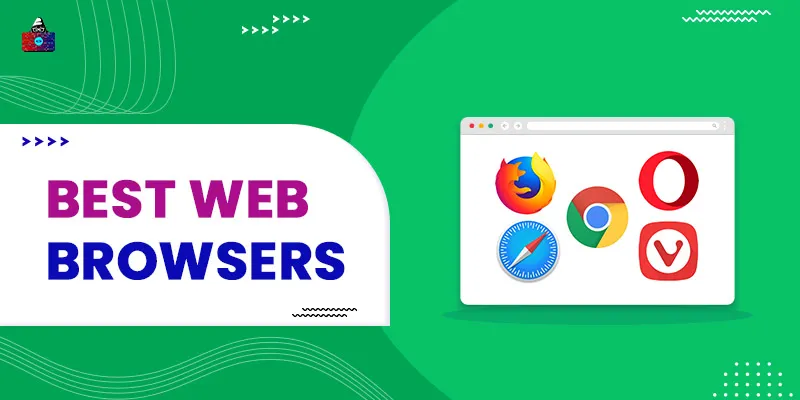 10 Best Web Browsers to Use in 2026